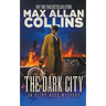 The Dark City: An Eliot Ness Mystery