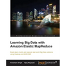 Learning Big Data with Amazon Elastic MapReduce