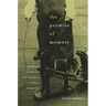 Promise of Memory: Childhood Recollection and Its Objects in Literary Modernism