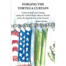 Forging the Tortilla Curtain: Cultural Drift and Change Along the United States-Mexico Border from the Spanish Conquest to the Present