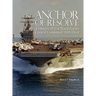 Anchor of Resolve: A History of U.S. Naval Forces Central Command fifth Fleet