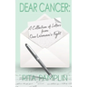 Dear Cancer: A Collection of Letters from One Woman's Fight