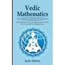 Vedic Mathematics: Vedic Master-formula for Powers Roots (A Revolutionary Concept That Changes the Way We Learn and Teach Mathematics)