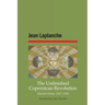 The Unfinished Copernican Revolution: Selected Works, 1967-1992