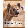 The Spotted Hyena: A Study of Predation and Social Behavior