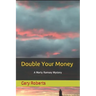 Double Your Money: A Marty Ramsey Mystery