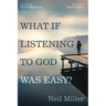 What If Listening to God Was Easy?: Drawing Near to Jesus by Hearing His Voice