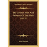 The Greater Men and Women of the Bible (1913)