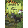 Humans In My House: and the Animals Beyond It
