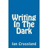 Writing In The Dark: In a way you could call it Rock Bottom