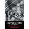 From a Name to a Number: A Holocaust Survivor's Autobiography