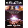 Unexplained Mysteries Of The World: A Non-Fiction Collection About True Hauntings, Lost Civilizations, Alien Contact & Other Paranormal Enigmas