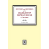 History and Records of the Charleston Orphan House, 1790-1860.