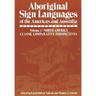 Aboriginal Sign Languages of the Americas and Australia: Volume 1; North America Classic Comparative Perspectives