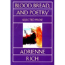 Blood, Bread, and Poetry: Selected Prose 1979-1985