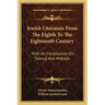Jewish Literature from the Eighth to the Eighteenth Century: With an Introduction on Talmud and Midrash