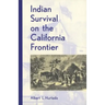 Indian Survival on the California Frontier
