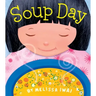 Soup Day: A Picture Book