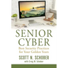 Senior Cyber: Best Security Practices for Your Golden Years