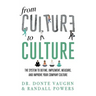 From CULTURE to CULTURE: The System to Define, Implement, Measure, and Improve Your Company Culture
