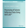 Processing of Seismic Reflection Data Using MATLAB