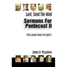 Lord, Send the Wind: First Lesson Sermons for Pentecost Middle Third, Cycle C