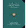 H.P. Blavatsky and the Secret Doctrine