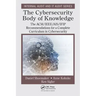 The Cybersecurity Body of Knowledge: The Acm/Ieee/Ais/Ifip Recommendations for a Complete Curriculum in Cybersecurity