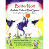 BetterNot! And the Tale of Brat Sports: Teaching Morals and Manners in Sports