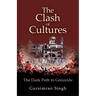 The Clash of Cultures: The Dark Path to Genocide