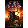 The Complete Horse Mistress Collection