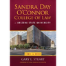 The Sandra Day O'Connor College of Law at Arizona State University: 1965 to 2020