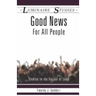 Good News for All People: Studies in the Gospel of Luke