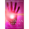 The Aquarian Empath, Part II: A BrightStar Empowerment