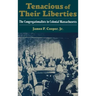 Tenacious of Their Liberties: The Congregationalists in Colonial Massachusetts