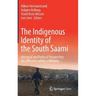 The Indigenous Identity of the South Saami: Historical and Political Perspectives on a Minority Within a Minority
