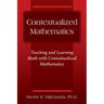 Contextualized Mathematics: Teaching and Learning Math with Contextualized Mathematics