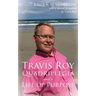 Travis Roy: Quadriplegia and a Life of Purpose