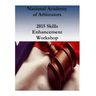 National Academy of Arbitrators: 2015 Skills Enhancement Workshop