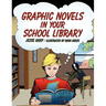 Graphic Novels in Your School Library