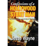 Confessions of a Hollywood Stunt Man (or It seemed like a good idea at the time!)