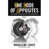 The Code of Opposites-Book 1: A Sacred Guide to Playing with Power and Not Getting burned