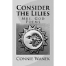 Consider the Lilies: Mrs. God Poems
