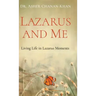Lazarus and Me: Living Life in Lazarus Moments