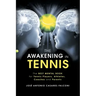 The Awakening in Tennis: The Best Mental Book for Tennis Players, Athletes, Coaches and Parents