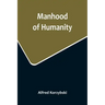 Manhood of Humanity