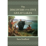 The Discovery of the Five Great Lakes