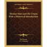 Thomas More and His Utopia with a Historical Introduction