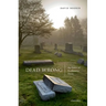 Dead Wrong: The Ethics of Posthumous Harm