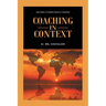 Coaching in Context: Helping Others Reach Higher